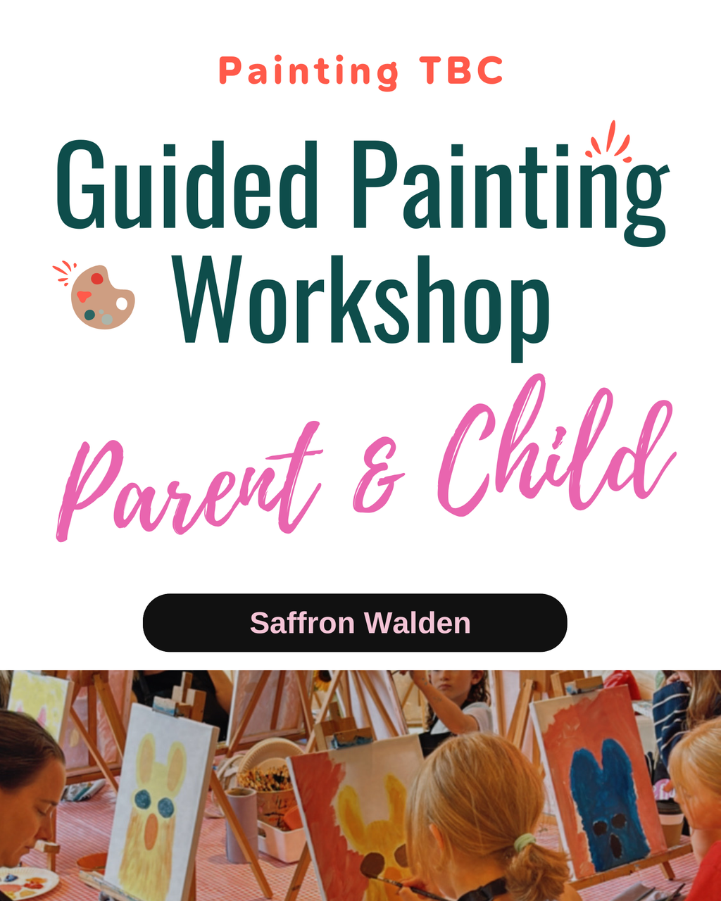 Parent & Child Paint Workshop - December 23rd, Saffron Walden